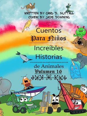 cover image of Increíbles Historias de Animales--Volumen 16